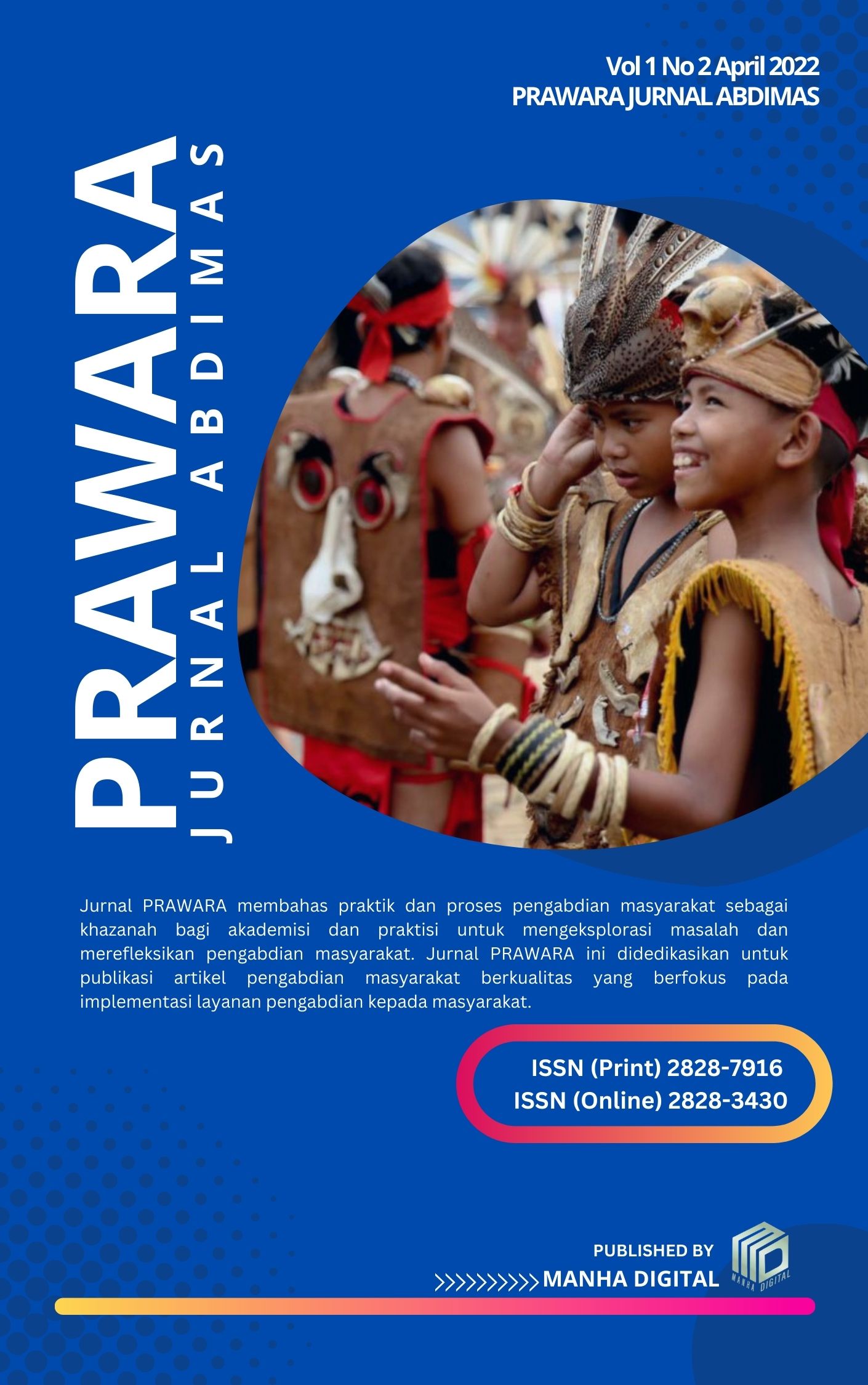 					Lihat Vol 1 No 2 (2022): PRAWARA JURNAL ABDIMAS
				